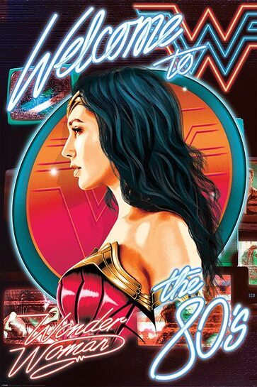 Wonder Woman 1984 Welcome To The 80s - plakat